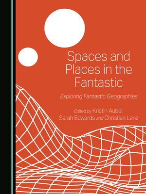 cover image of Spaces and Places in the Fantastic
